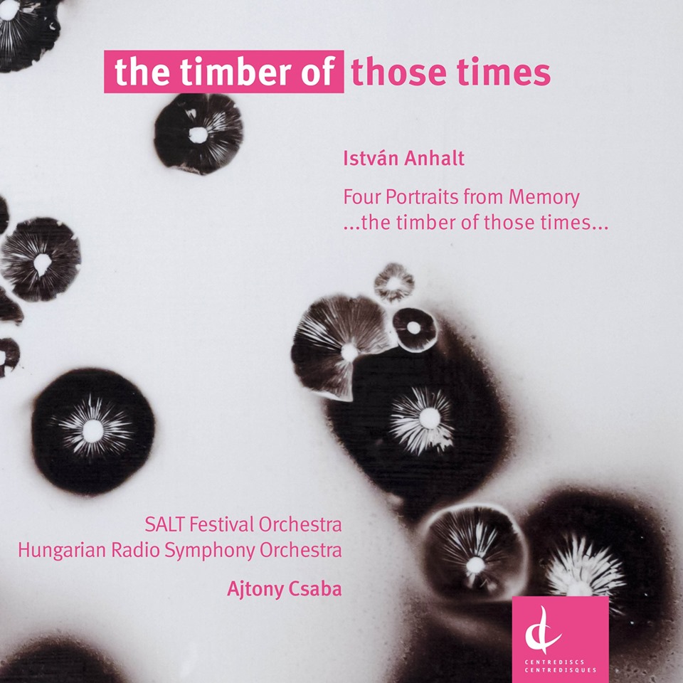 CD with orchestral works of Canadian-Hungarian composer Istvan Anhalt